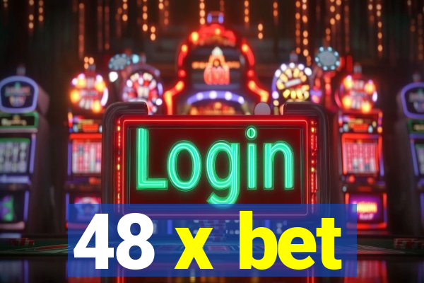 48 x bet
